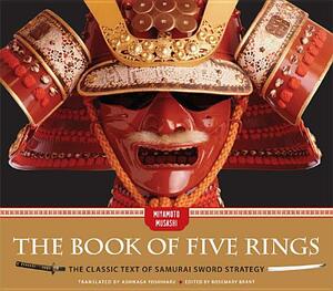 The Book of Five Rings: The Classic Text of Samurai Sword Strategy by Miyamoto Musashi