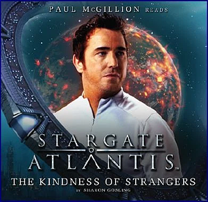 Stargate Atlantis: The Kindness of Strangers by Sharon Gosling