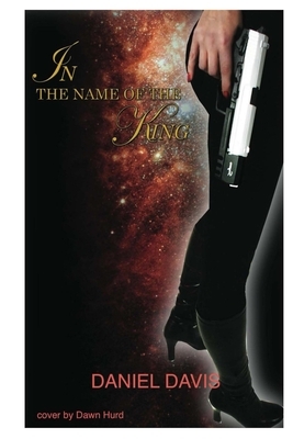 In the name of the King by Daniel Davis