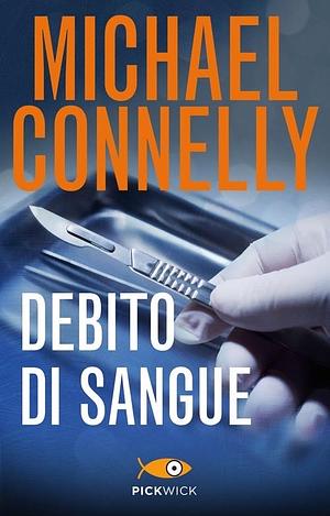 Debito di sangue by Michael Connelly