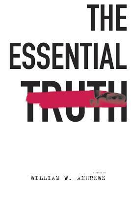 The Essential Truth by William Andrews