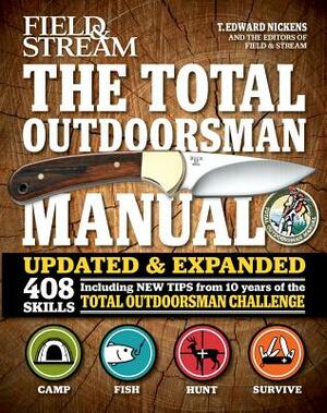The Total Outdoorsman Manual by T. Edward Nickens
