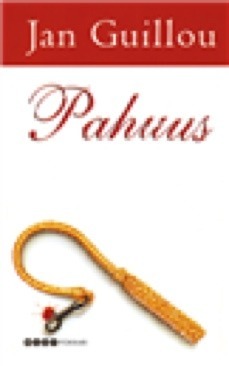 Pahuus by Jan Guillou