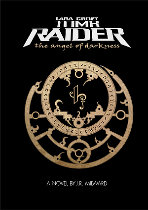 Tomb Raider: The Angel of Darkness by J.R. Milward