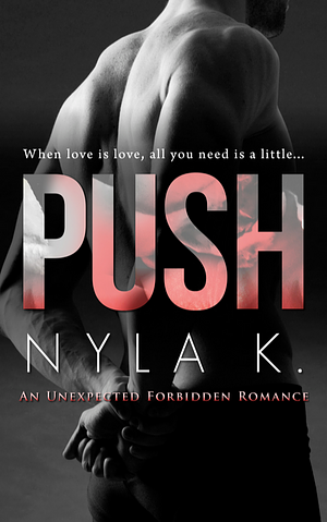 PUSH by Nyla K.