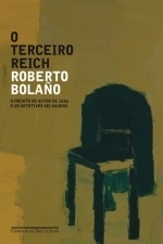 O Terceiro Reich by Roberto Bolaño