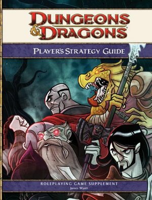 Dungeons & Dragons Player's Strategy Guide by James Wyatt