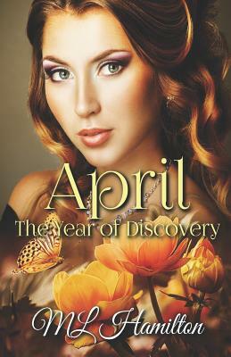 April by M. L. Hamilton