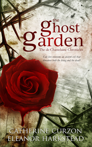 The Ghost Garden by Eleanor Harkstead, Catherine Curzon