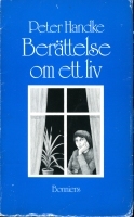 Berättelse om ett liv by Peter Handke