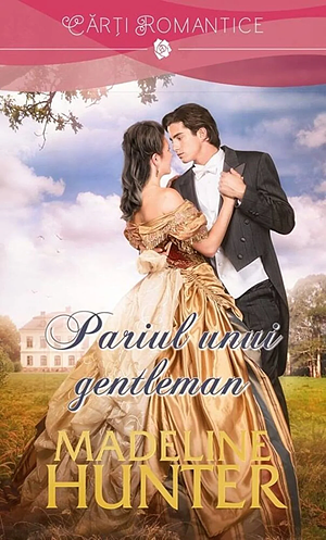 Pariul unui gentleman by Madeline Hunter