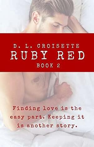 Ruby Red 2 - The Romance Continues by D.L. Croisette
