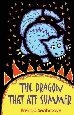 The Dragon That Ate Summer by Brenda Seabrooke