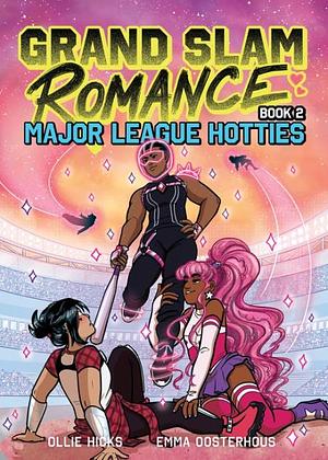 Grand Slam Romance: Major League Hotties by Ollie Hicks