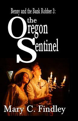 The Oregon Sentinel by Mary C. Findley