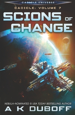 Scions of Change by A. K. DuBoff, Amy DuBoff
