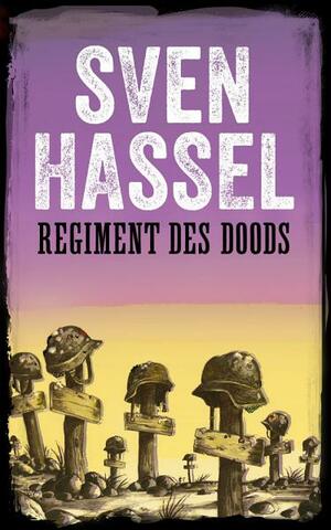 regiment des doods by Sven Hassel