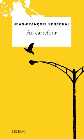 Au carrefour by Jean-François Sénéchal