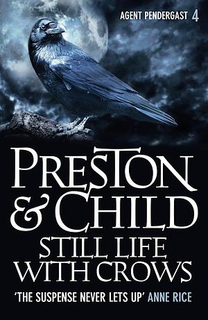 Still Life with Crows by Douglas Preston, Lincoln Child