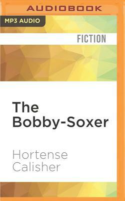 The Bobby-Soxer by Hortense Calisher