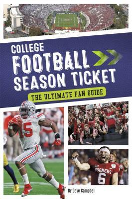 College Football Season Ticket: The Ultimate Fan Guide by Dave Campbell