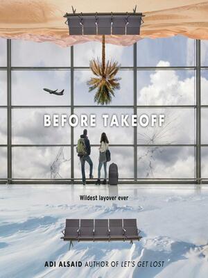 Before Takeoff by Adi Alsaid
