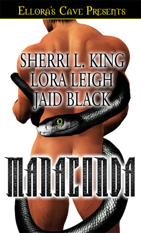 Manaconda (Trek Mi Q'an #6) by Sherri L. King, Lora Leigh, Jaid Black