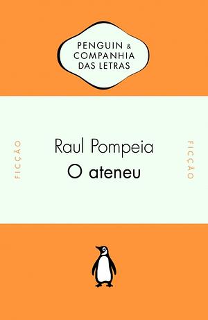 O Ateneu by Raul Pompeia