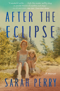 After the Eclipse by Sarah Perry