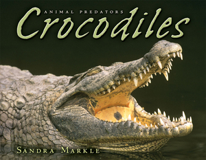 Crocodiles by Sandra Markle