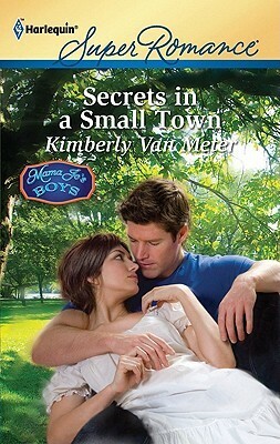 Secrets in a Small Town by Kimberly Van Meter