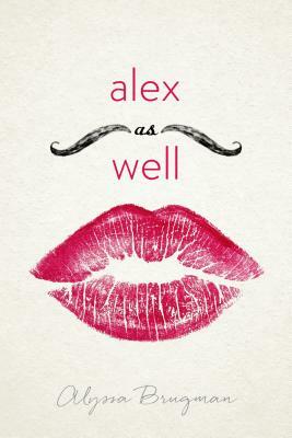Alex as Well by Alyssa Brugman