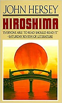 Хиросима by Джон Херси, John Hersey