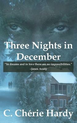 Three Nights in December by C. Cherie Hardy