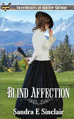 Blind Affection by Sandra E. Sinclair