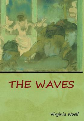 The Waves by Virginia Woolf