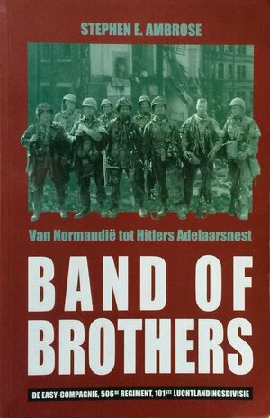 Band of Brothers by Stephen E. Ambrose