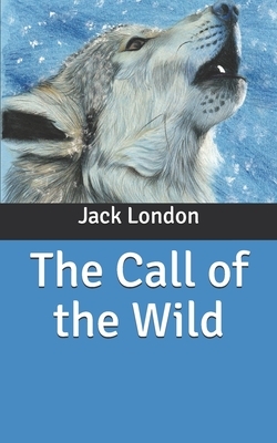 The Call of the Wild by Jack London