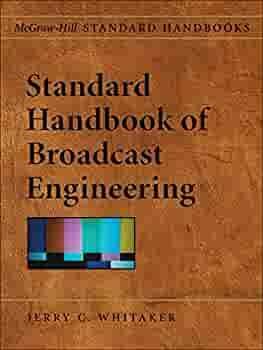 Standard Handbook of Broadcast Engineering by James Hilton