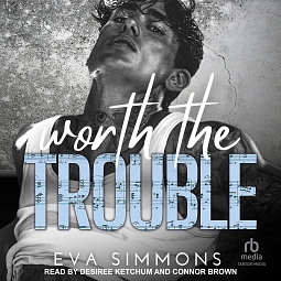 Worth the Trouble by Eva Simmons