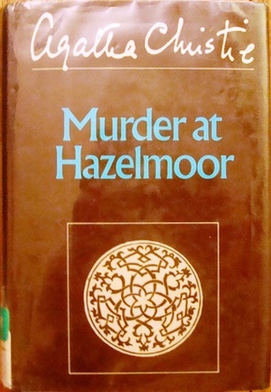 Murder at Hazelmoor by Agatha Christie