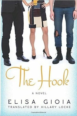 The Hook by Elisa Gioia, Hillary Locke