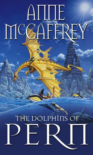 The Dolphins of Pern by Anne McCaffrey