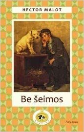 Be šeimos by Hector Malot