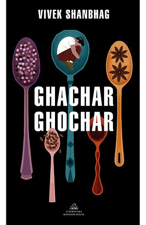 Ghachar Ghochar by Vivek Shanbhag