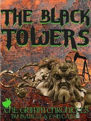 The Black Towers by Isabella Fontaine, Ken Brosky