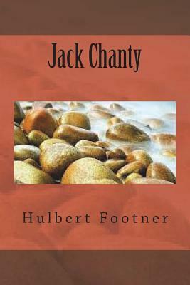 Jack Chanty by Hulbert Footner