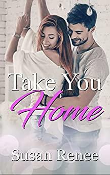 Take You Home by Susan Renee