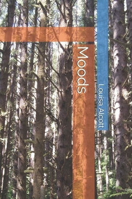 Moods by Louisa May Alcott