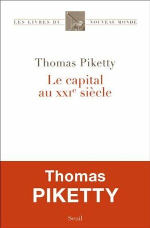 Le capital au XXIe siècle by Thomas Piketty